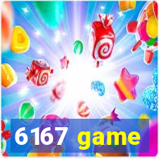 6167 game